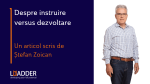 Ștefan Zoican Despre instruire versus dezvoltare