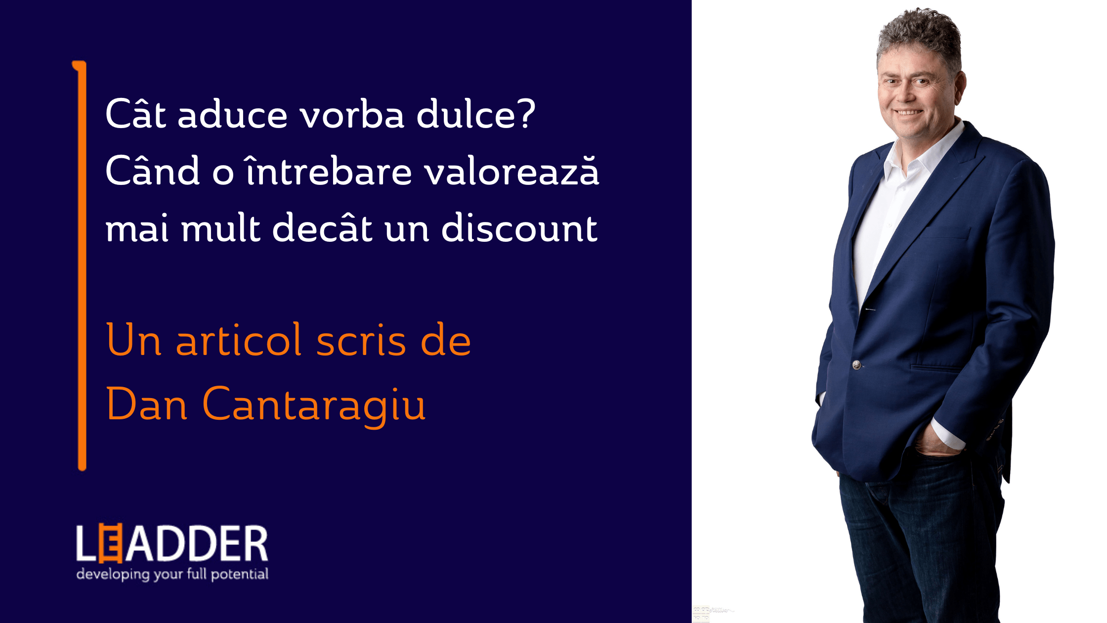 Cât aduce vorba dulce? - Leadder